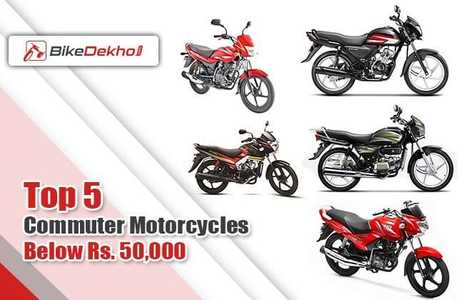 Top 5 Commuter Motorcycles Below Rs. 50,000