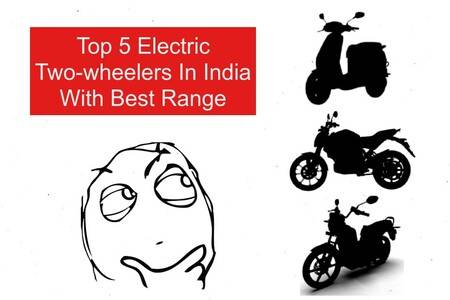 Top 5 EVs With Best Range In India: April-June 2022