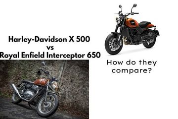 Compared in 10 Pics - Harley-Davidson X 500 vs Royal Enfield Interceptor 650 Compared in 10 Pics - Harley-Davidson X 500 vs Royal Enfield Interceptor 650