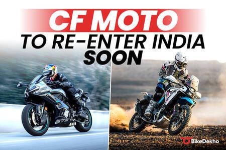 CFMoto To Re-enter Indian Market With New Bikes CFMoto To Re-enter Indian Market With New Bikes