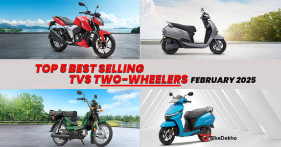 Top 5 Best-Selling TVS Two-Wheelers Of February 2025 Top 5 Best-Selling TVS Two-Wheelers Of February 2025
