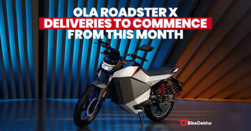 Ola Roadster X Deliveries To Commence From This Month Ola Roadster X Deliveries To Commence From This Month