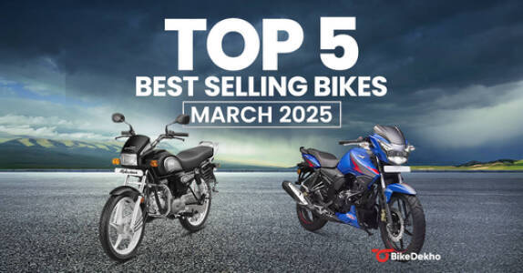 Top 5 Best Selling Bikes In India: March 2025 Top 5 Best Selling Bikes In India: March 2025