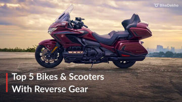 Top 5 Bikes & Scooters With Reverse Gears Top 5 Bikes & Scooters With Reverse Gears