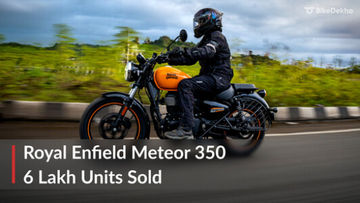 Royal Enfield Meteor 350: Over 6 Lakh Units Sold Globally Royal Enfield Meteor 350: Over 6 Lakh Units Sold Globally