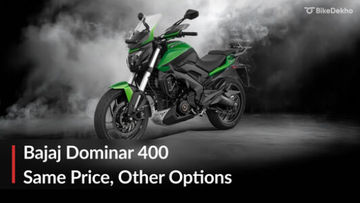 Bajaj Dominar 400: Same Price, Other Options Bajaj Dominar 400: Same Price, Other Options