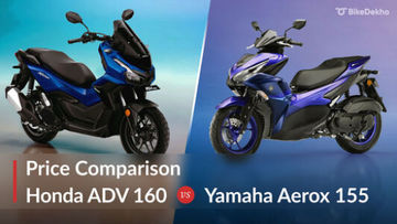 Honda ADV 160 Vs Yamaha Aerox 155: Price Comparison