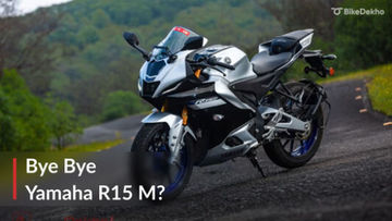 BREAKING: Yamaha R15 M May Be Discontinued Soon BREAKING: Yamaha R15 M May Be Discontinued Soon