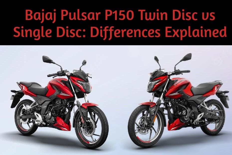 Bajaj Pulsar P150 Variants Compared Bajaj Pulsar P150 Variants Compared
