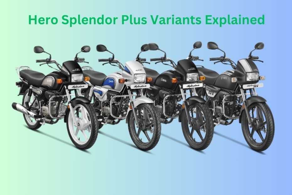 Hero Splendor Plus Variants Explained; Here’s What Each Splendor Plus ...