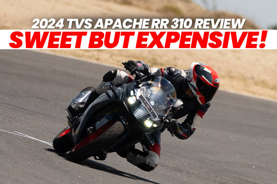 2024 TVS Apache RR 310 Review: Makes You Feel Like A Racer!