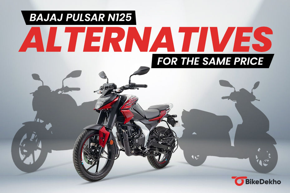 Bajaj Pulsar N125: Alternatives for the Same Price Bikedekho News