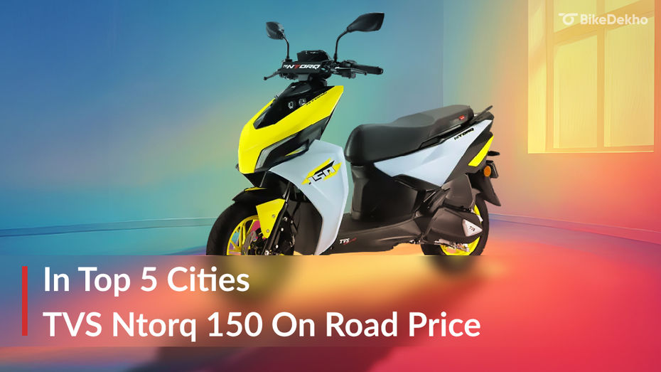 TVS Ntorq 150 On-Price TVS Ntorq 150 On-Price