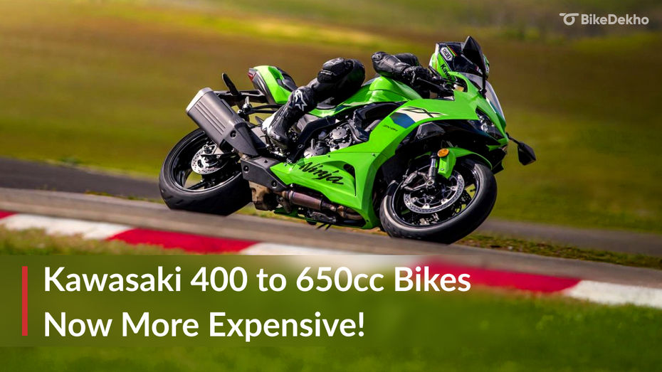 Kawasaki 400-650cc bikes now more expensive Kawasaki 400-650cc bikes now more expensive