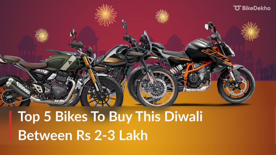 Top 5 Bikes Between Rs 2-3 Lakh Top 5 Bikes Between Rs 2-3 Lakh
