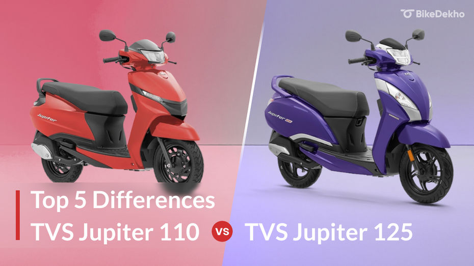 TVS Jupiter 110 vs Jupiter 125 Cheapest Variants: Top 5 Differences Explained TVS Jupiter 110 vs Jupiter 125 Cheapest Variants: Top 5 Differences Explained