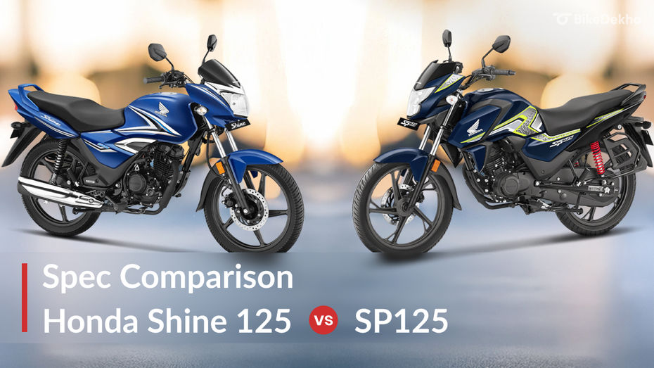 Honda SP125 vs SP125: Top Variant Specifications Compared Honda SP125 vs SP125: Top Variant Specifications Compared