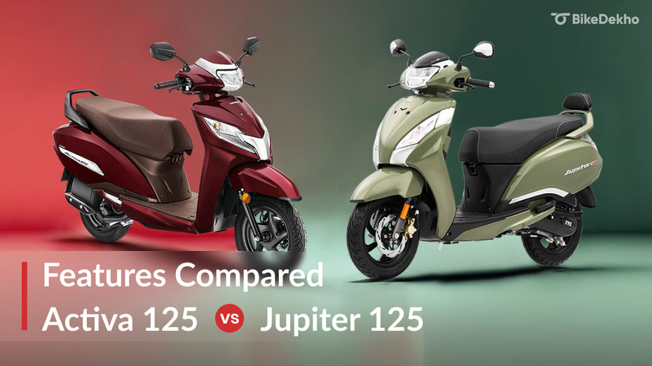 Honda Activa 125 H-Smart Vs TVS Jupiter 125 SmartXonnect Honda Activa 125 H-Smart Vs TVS Jupiter 125 SmartXonnect