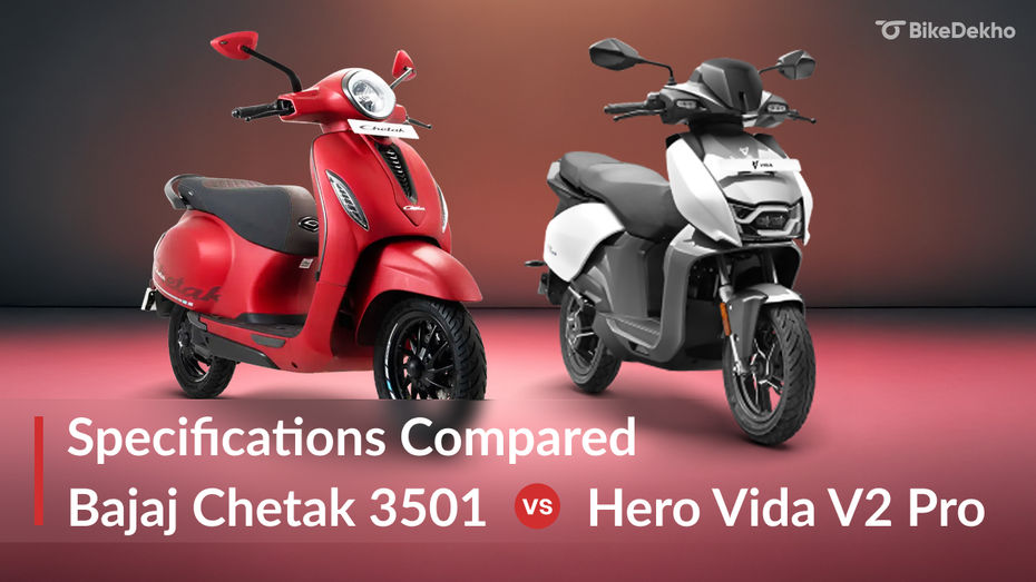 Bajaj Chetak 3501 vs Hero Vida V2 Pro Specifications Compared Bajaj Chetak 3501 vs Hero Vida V2 Pro Specifications Compared