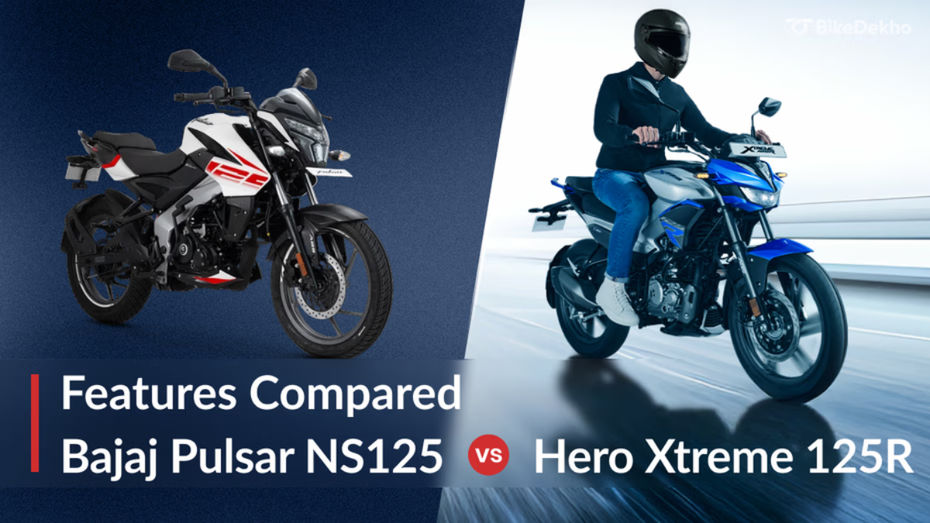 Bajaj Pulsar NS125 vs Hero Xtreme 125R Bajaj Pulsar NS125 vs Hero Xtreme 125R