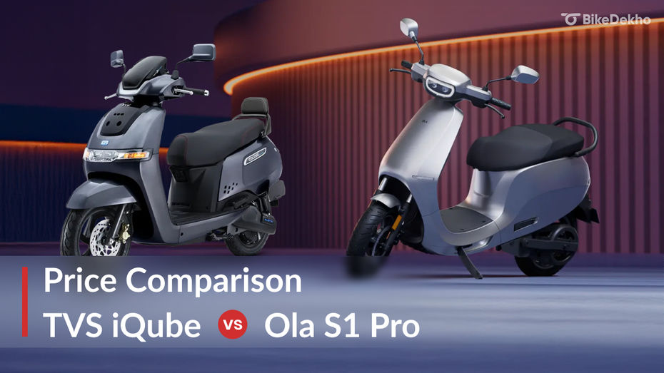 TVS iQube vs Ola S1 Pro TVS iQube vs Ola S1 Pro