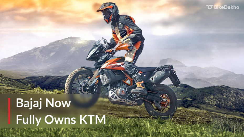 Bajaj Now Fully Owns KTM Bajaj Now Fully Owns KTM