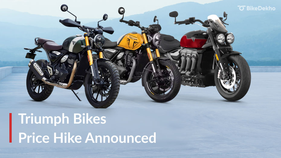 Triumph Bikes Price Hike Announced