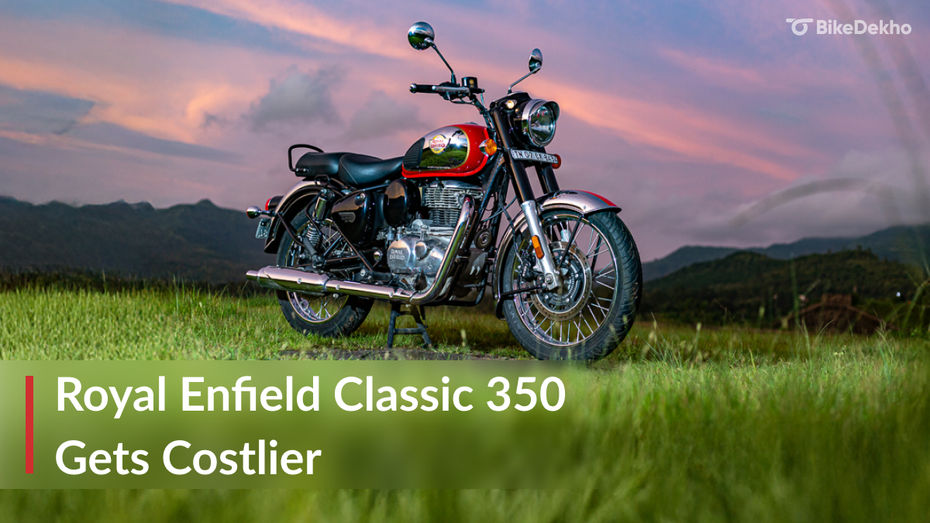 Royal Enfield Classic 350 Price Hiked