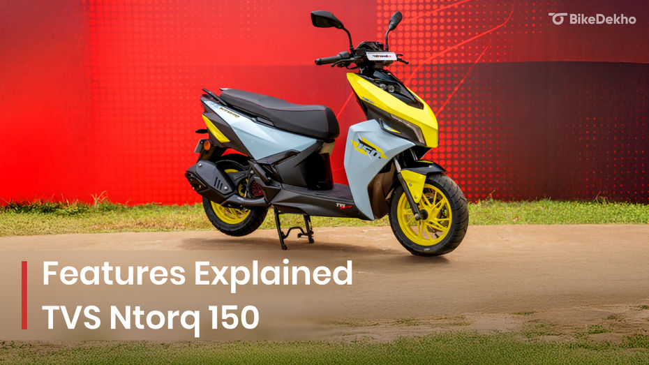 TVS Ntorq 150 Features Explained: Most On Any 150cc Scooter TVS Ntorq 150 Features Explained: Most On Any 150cc Scooter