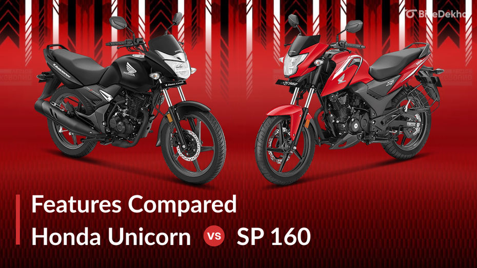 Honda Unicorn vs Honda SP 160