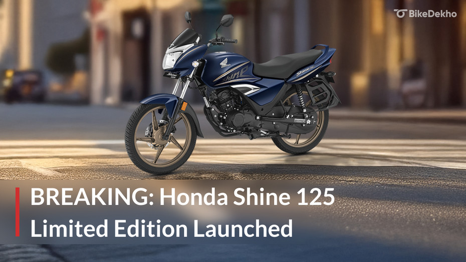 BREAKING: Honda Shine 125 Limited Edition Launched In India