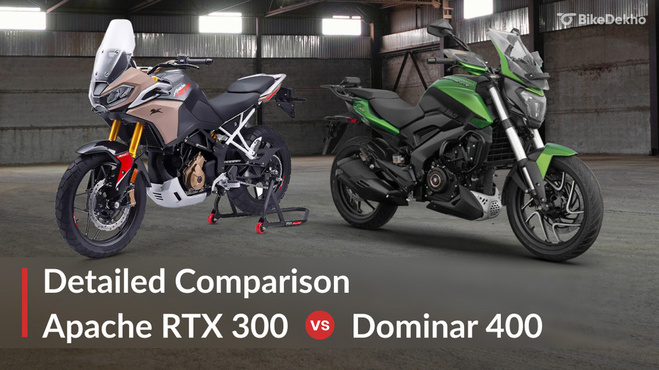 TVS Apache RTX 300 vs Bajaj Dominar 400 TVS Apache RTX 300 vs Bajaj Dominar 400