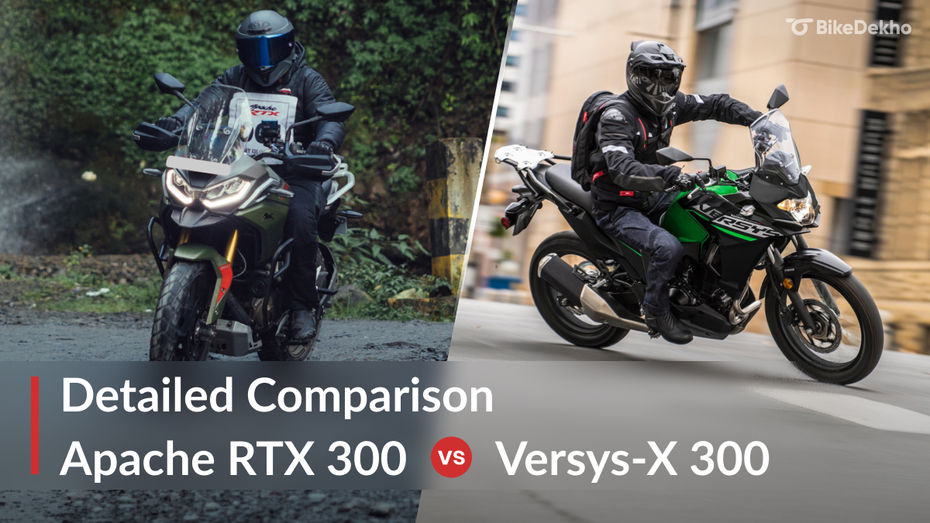 TVS Apache RTX 300 vs Kawasaki Versys-X 300: Detailed Comparison TVS Apache RTX 300 vs Kawasaki Versys-X 300: Detailed Comparison