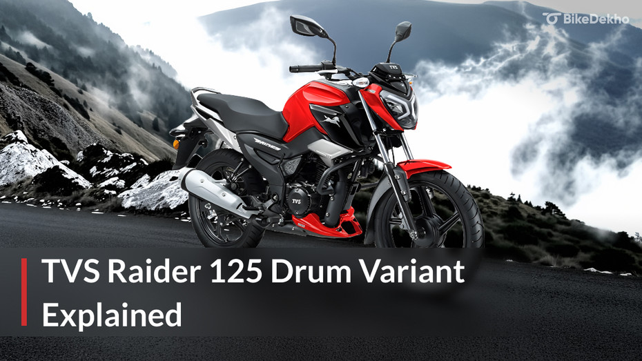 TVS Raider 125 Drum Variant: All You Need To Know TVS Raider 125 Drum Variant: All You Need To Know