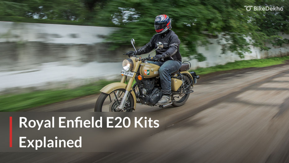 Royal Enfield E20 Kits Explained