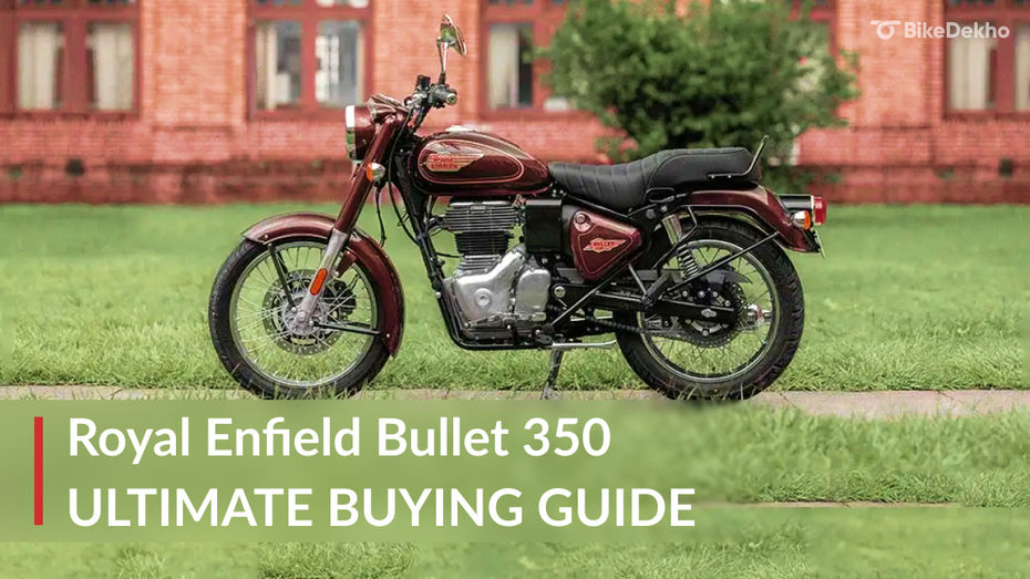 Royal Enfield Bullet 350: Your ULTIMATE BUYING Guide Royal Enfield Bullet 350: Your ULTIMATE BUYING Guide