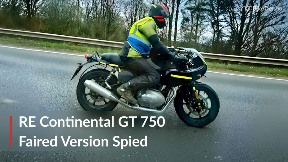 Royal Enfield Continental GT 750 Faired Version Spied Overseas Royal Enfield Continental GT 750 Faired Version Spied Overseas