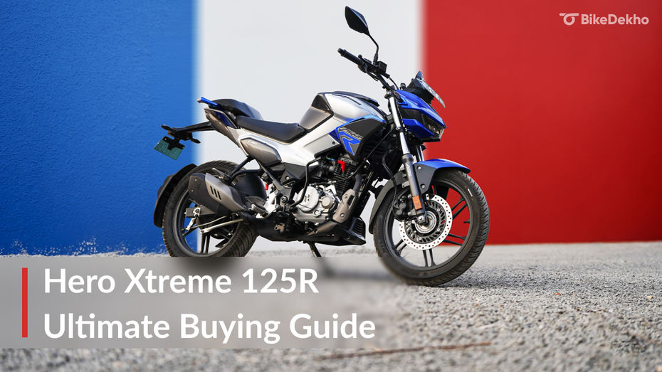 Hero Xtreme 125R: Ultimate Buying Guide
