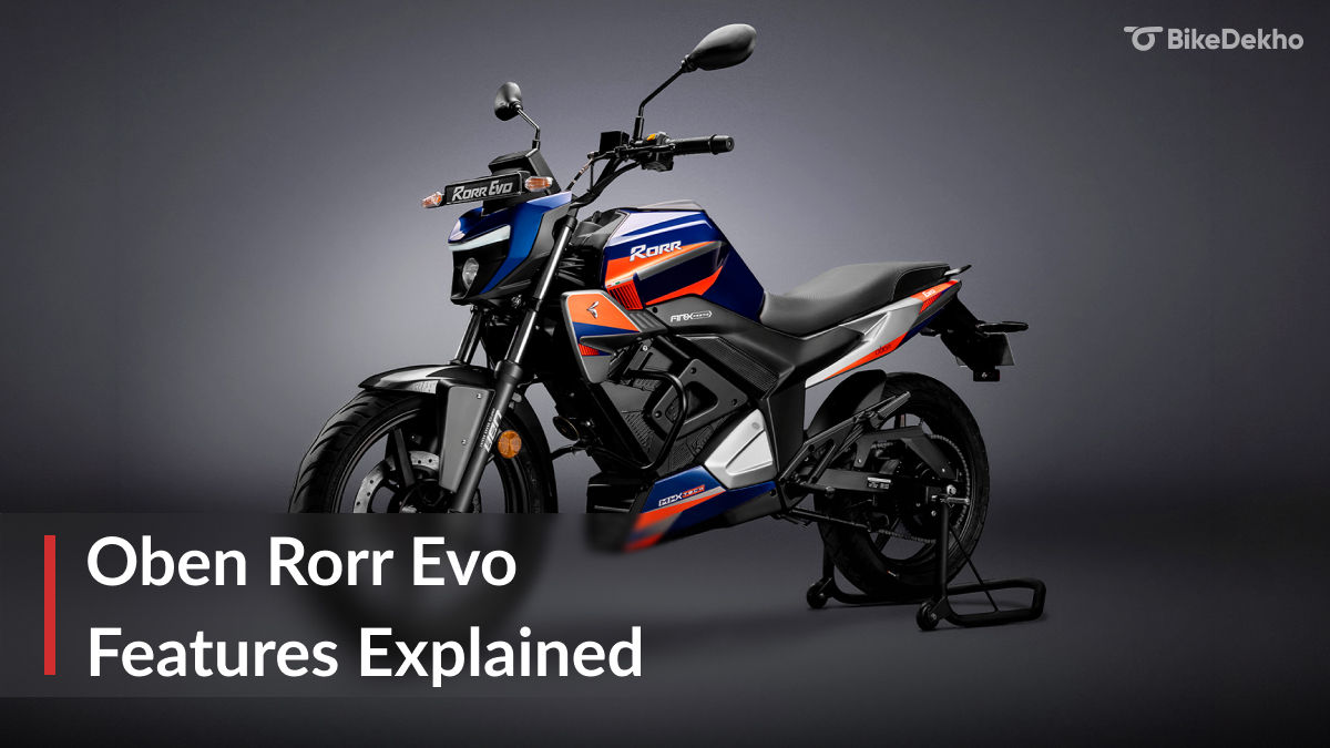 Oben Rorr Neo Oben Rorr Evo: All Features Explained In Detail | BikeDekho