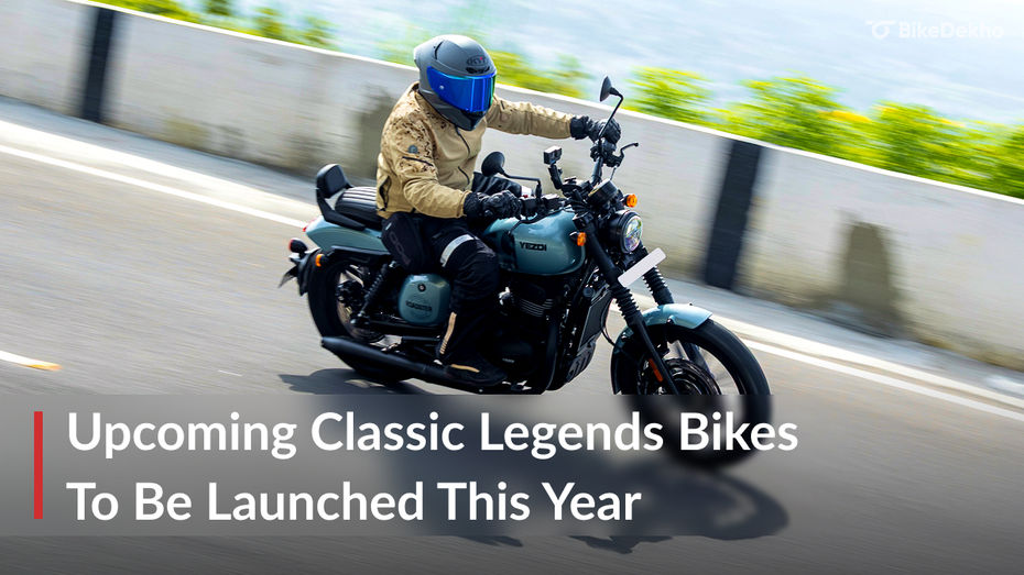 Upcoming Classic Legends Bikes To Be Launched This Year Upcoming Classic Legends Bikes To Be Launched This Year