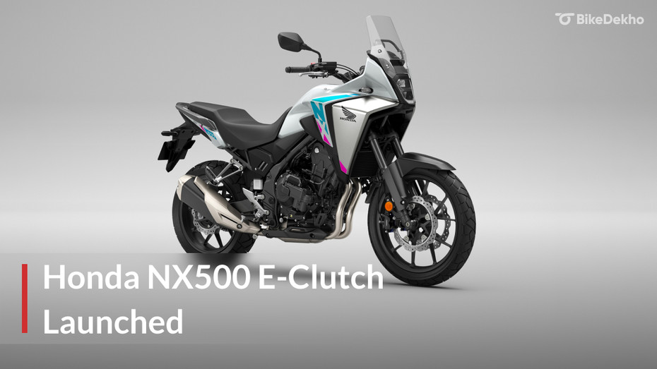 BREAKING: Honda NX500 E-Clutch Launched In India