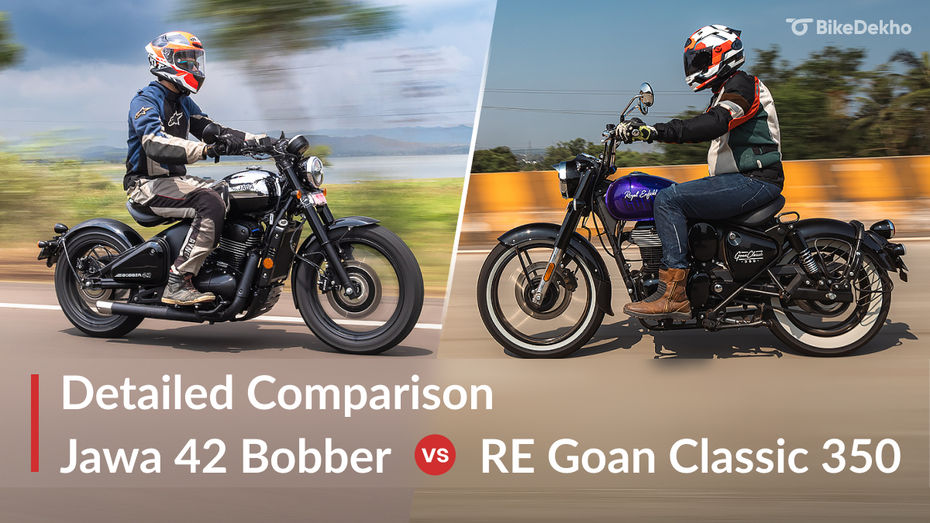 Jawa 42 Bobber vs Royal Enfield Goan Classic 350 Jawa 42 Bobber vs Royal Enfield Goan Classic 350