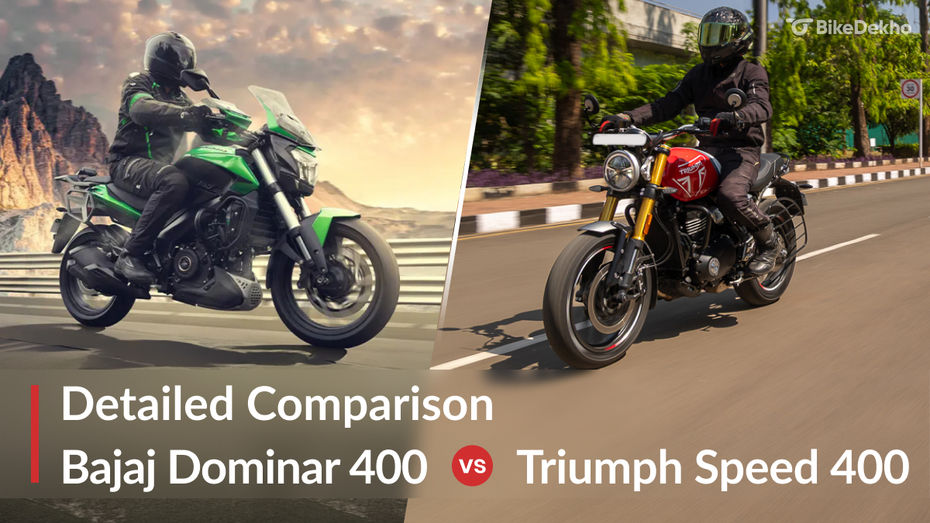 Bajaj Dominar 400 vs Triumph Speed 400 Bajaj Dominar 400 vs Triumph Speed 400