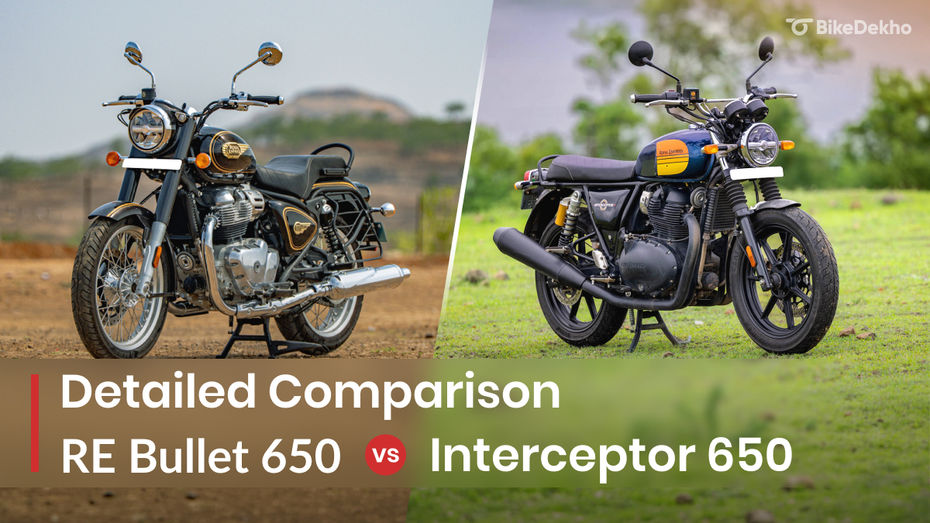 Royal Enfield Bullet 650 vs Royal Enfield Interceptor 650: Detailed Comparison