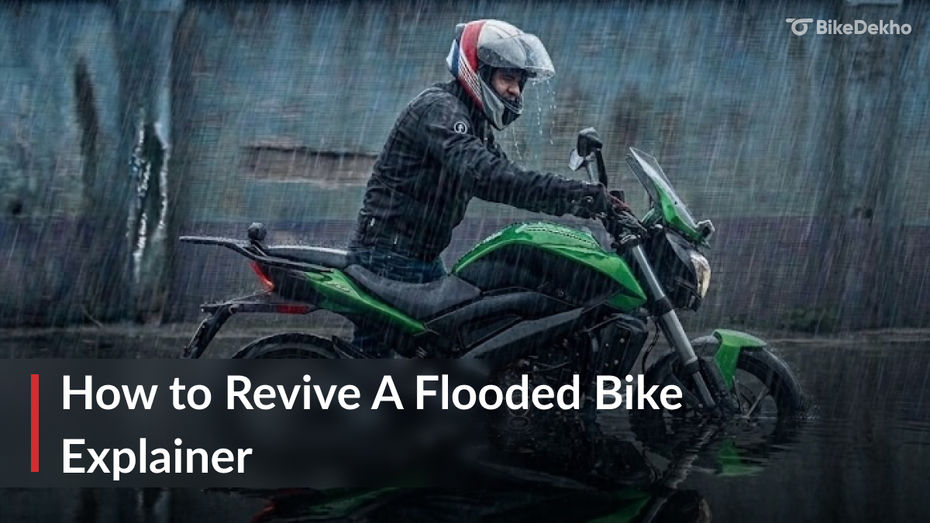 What To Do If Your Bike Gets Flooded During Monsoon What To Do If Your Bike Gets Flooded During Monsoon