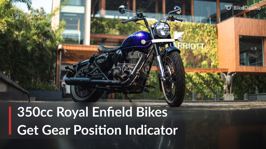Royal Enfield Offers Free Gear Position Indicator For Select 350cc Bikes Royal Enfield Offers Free Gear Position Indicator For Select 350cc Bikes