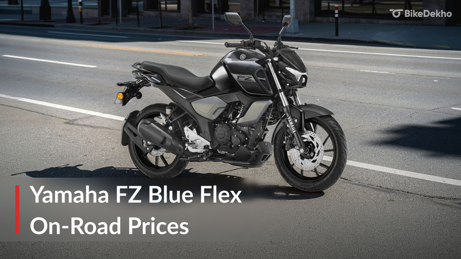 Yamaha FZ Blue Flex On-Road Price: In Top 5 Cities Yamaha FZ Blue Flex On-Road Price: In Top 5 Cities