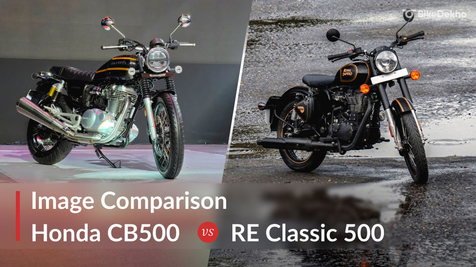 Upcoming Honda CB500 vs Royal Enfield Classic 500: Image Comparison Upcoming Honda CB500 vs Royal Enfield Classic 500: Image Comparison