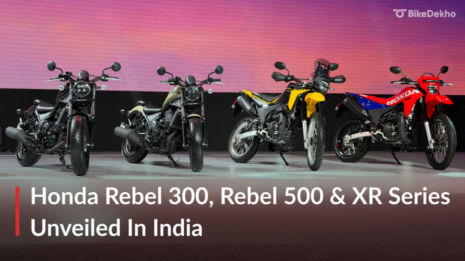 Honda Rebel 300, Rebel 500, XR 300L & XR 300 Rally Unveiled In India Honda Rebel 300, Rebel 500, XR 300L & XR 300 Rally Unveiled In India