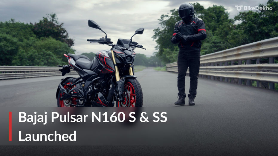 BREAKING: Bajaj Pulsar N160 S And N160 SS Variants Launched At Rs 1.33 Lakh BREAKING: Bajaj Pulsar N160 S And N160 SS Variants Launched At Rs 1.33 Lakh
